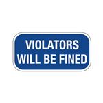 Violators Will Be Fined Sign 6"x12"